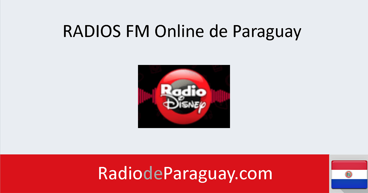 autoridad jugo frontera Radio Disney 96.5 FM en vivo - Radios Online del Paraguay